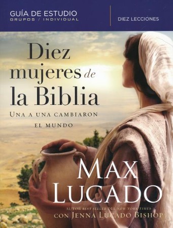 diez-mujeres-de-la-biblia,-guia-de-estudio-(ten-women-of-the-bible,-study-guide)