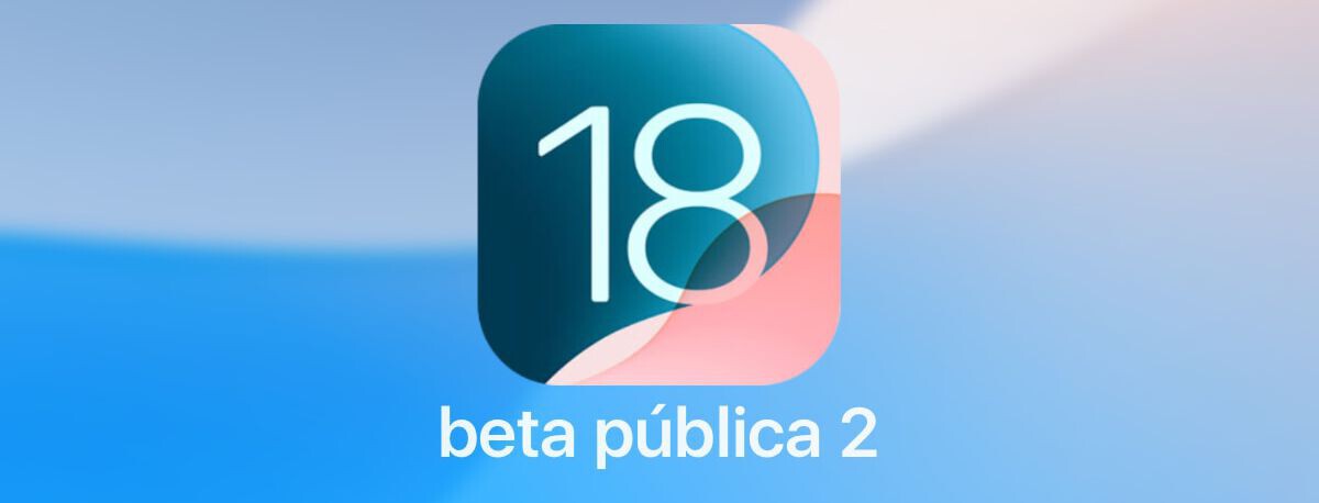 Ya está disponible la beta 2 pública de iOS 18: todas sus novedades y mejoras
