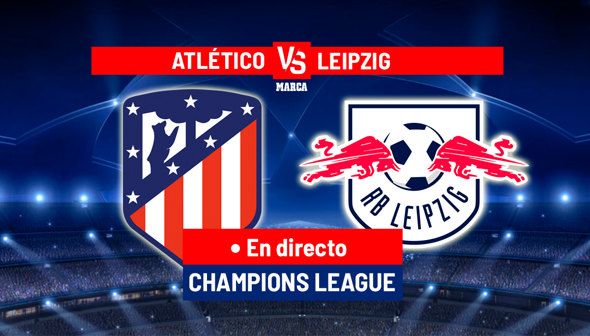 atletico-–-rb-leipzig-en-directo-|-champions-league-hoy-en-vivo-|-marca