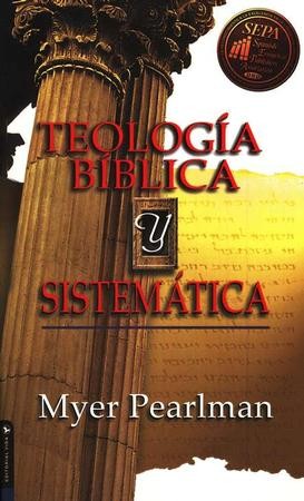 teologia-biblica-y-sistematica-(systematic-theology)