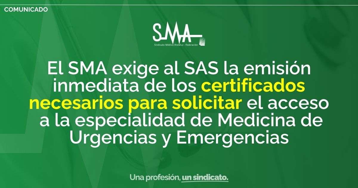 el-sma-exige-al-sas-la-emision-inmediata-de-los-certificados-necesarios-para-solicitar-el-acceso-a-la-especialidad-de-medicina-de-urgencias-y-emergencias