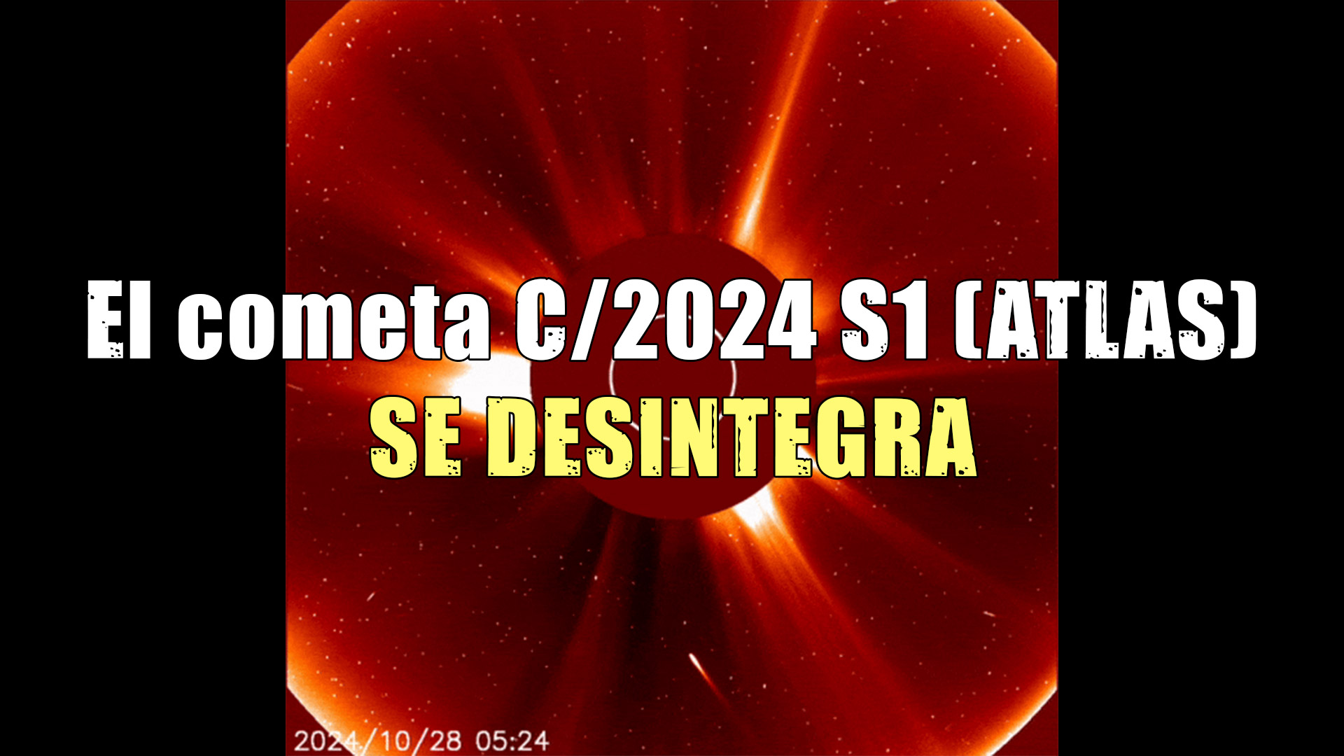 se-desintegra-el-cometa-c/2024-s1-(atlas)-y-astrobitacora-6×06-—-astrobitacora