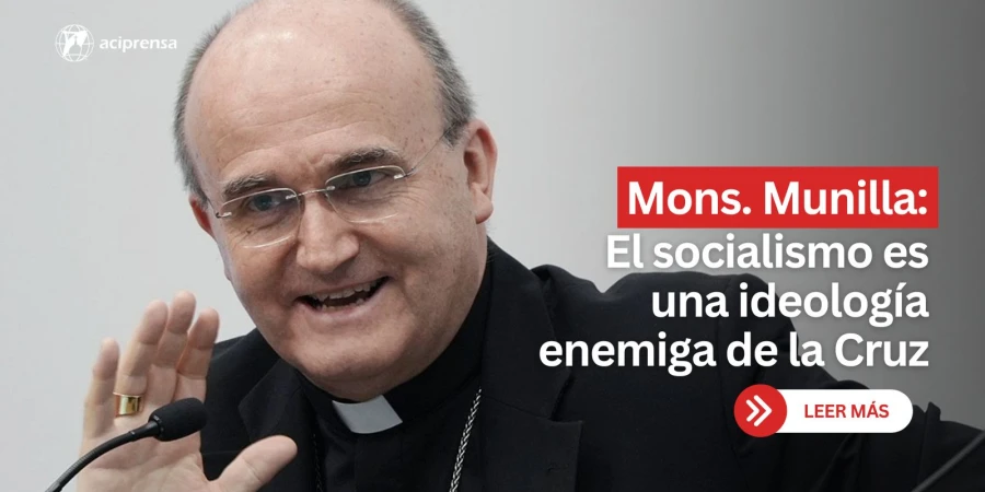 Mons. José Ignacio Munilla: El socialismo es una ideología “enemiga de la Cruz”