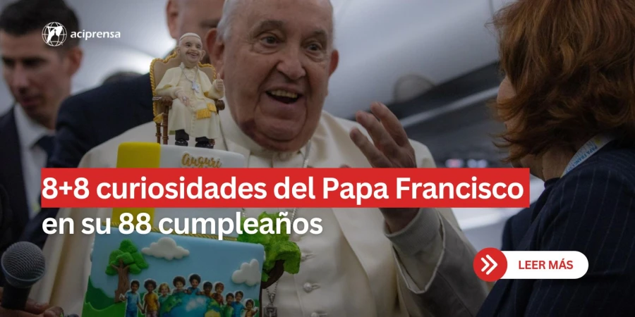 8+8 curiosidades del Papa Francisco en su 88 cumpleaños