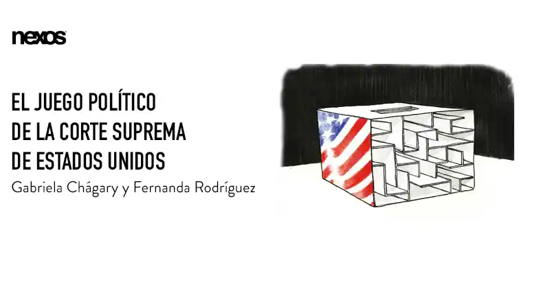 El juego político de la Corte Suprema de Estados Unidos