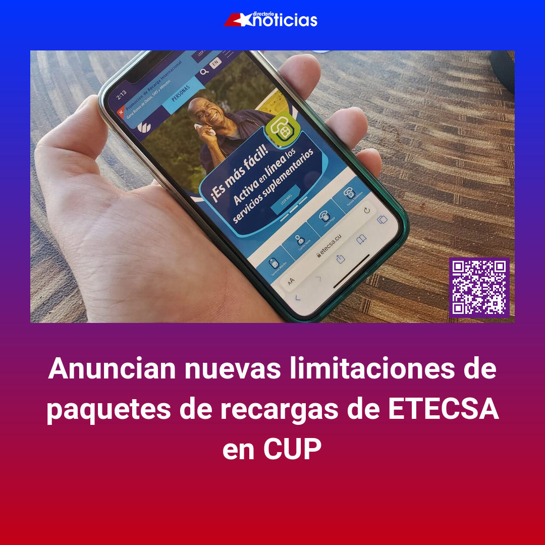 Anuncian nuevas limitaciones de paquetes de recargas de ETECSA en CUP